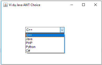 Ví dụ Choice trong Java AWT Ví dụ Choice trong Java AWT