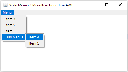 Ví dụ MenuItem và Menu trong Java AWT Ví dụ MenuItem và Menu trong Java AWT