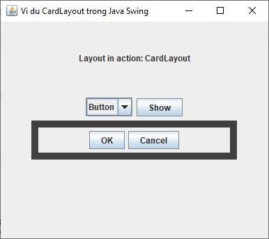 CardLayout trong Java Swing CardLayout trong Java Swing